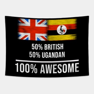 50% British 50% Ugandan 100% Awesome - Gift for Ugandan Heritage From Uganda Tapestry