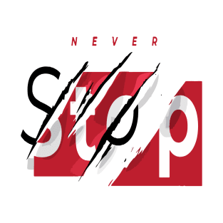 Never stop believing T-Shirt