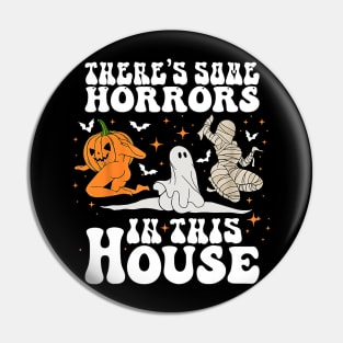 There's Some Horrors In This House Halloween Spooky Season Pin