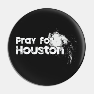 Pray for Houston - Hurricane Harvey Pin