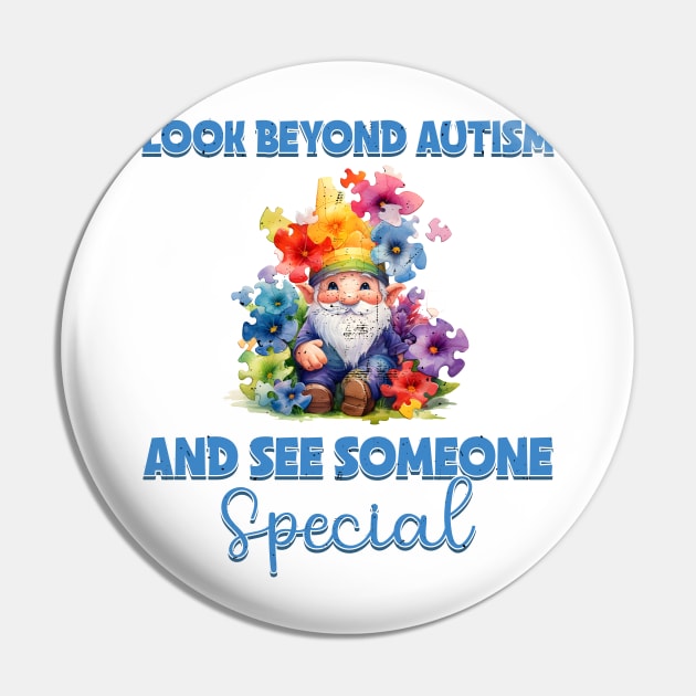 Look beyond autism and see someone special Autism Awareness Gift for Birthday, Mother's Day, Thanksgiving, Christmas Pin by skstring