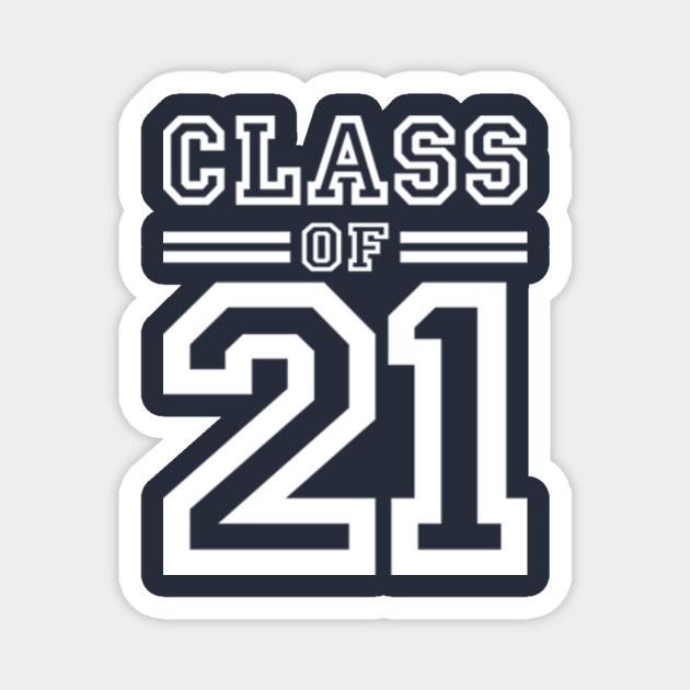Class Of 2021 Senior Graduation School Class Of 2021 Magnet