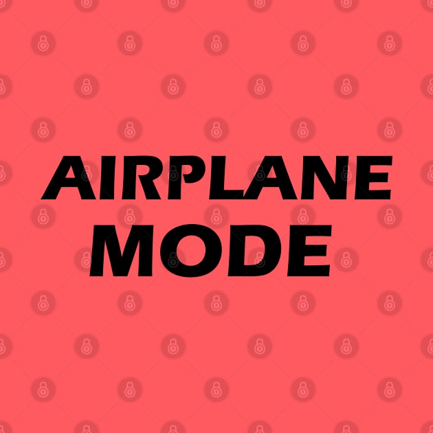 AIRPLANE MODE -black text on light colors by LA Hatfield