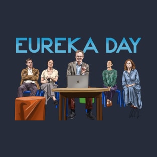 Eureka Day! T-Shirt