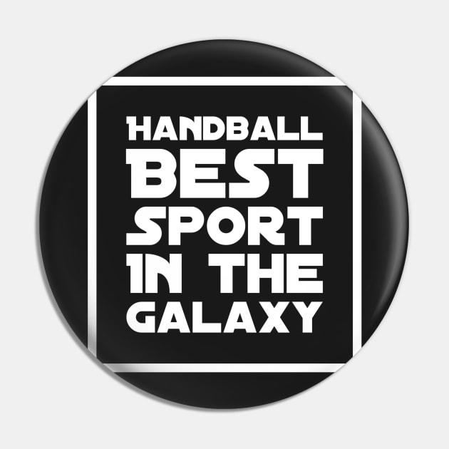 Handball Best Sport in the galaxy Pin by captainmood