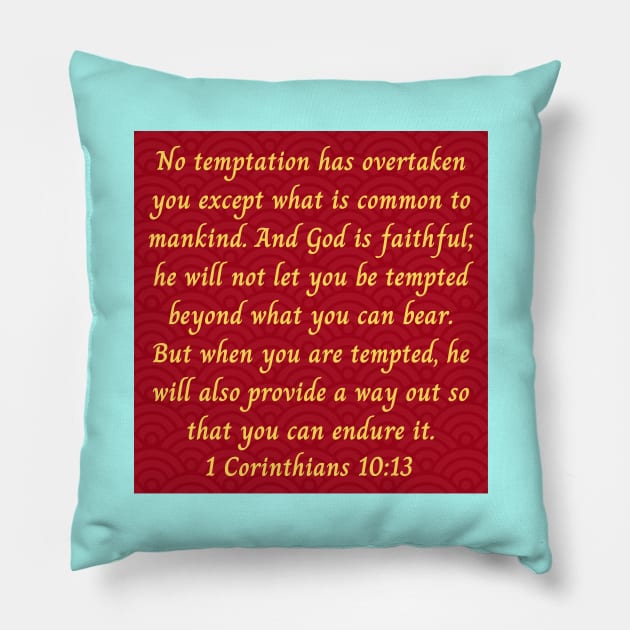 Bible Verse 1 Corinthians 10:13 Pillow by Prayingwarrior