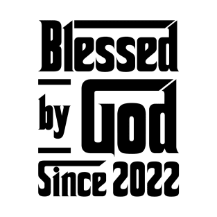 Blessed By God Since 2022 1st Birthday T-Shirt