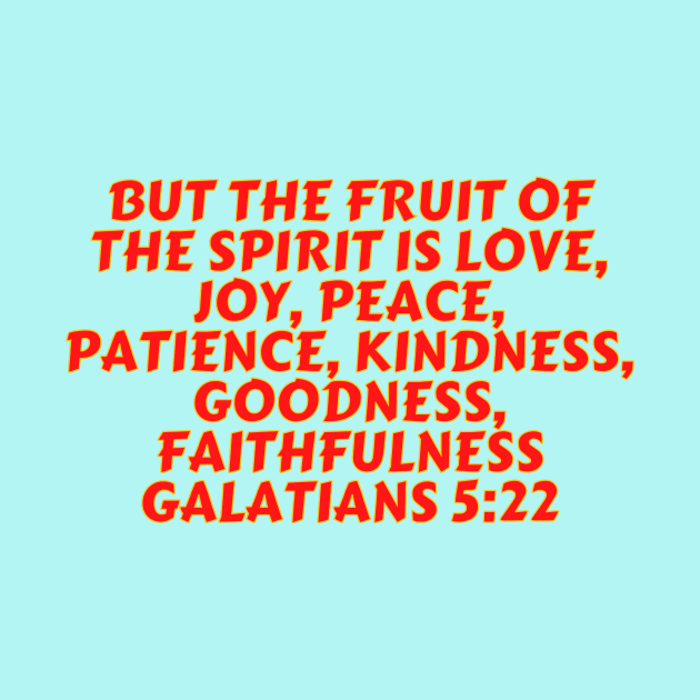 Bible Verse Galatians 5:22 by Prayingwarrior