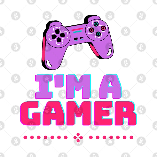 I'M A GAMER by DMS DESIGN