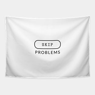 Skip Problems Tapestry