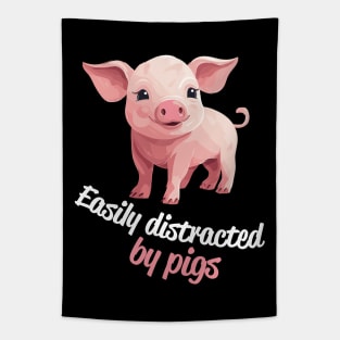 Easily Distracted By Pigs - funny and cute gift idea Tapestry