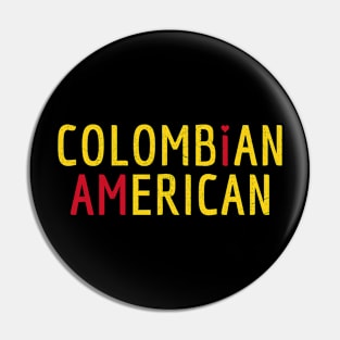 I Am Colombian American - Colombia and America Pride Pin