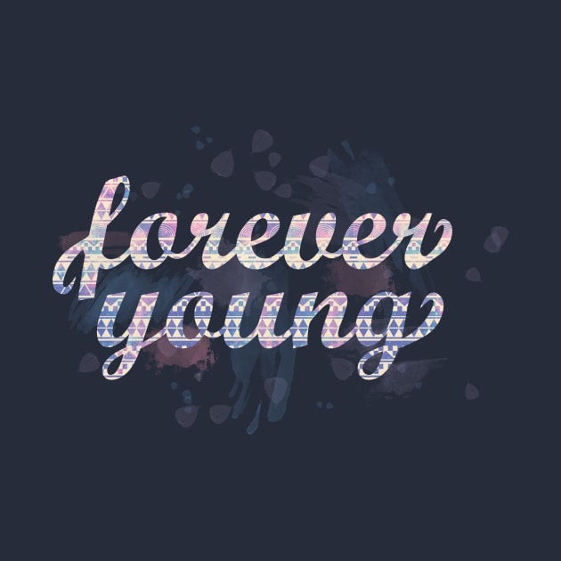 Forever Young by joysapphire