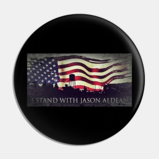 i stand with jason aldean weathered design Pin