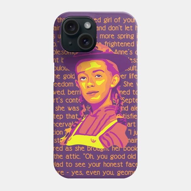 Anne of Green Gables Portrait and Quote Phone Case by Slightly Unhinged