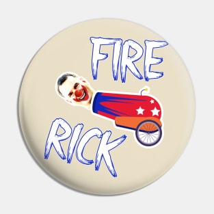 Fire Rick Pin