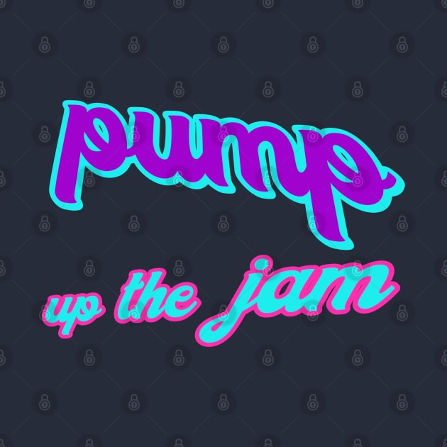 PUMP UP THE JAM by LA Hatfield