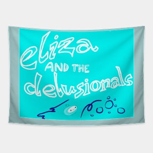 ELIZA & THE DELUSIONALS Tapestry