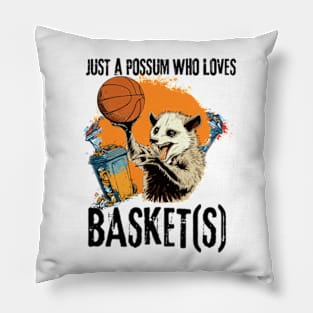 Just a possum who loves basket(s) Pillow