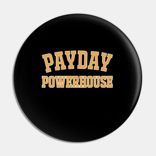 Payday Powerhouse Pin