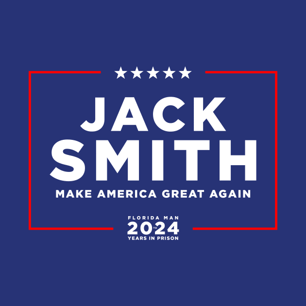 Jack Smith: Make America Great Again by Third Unit