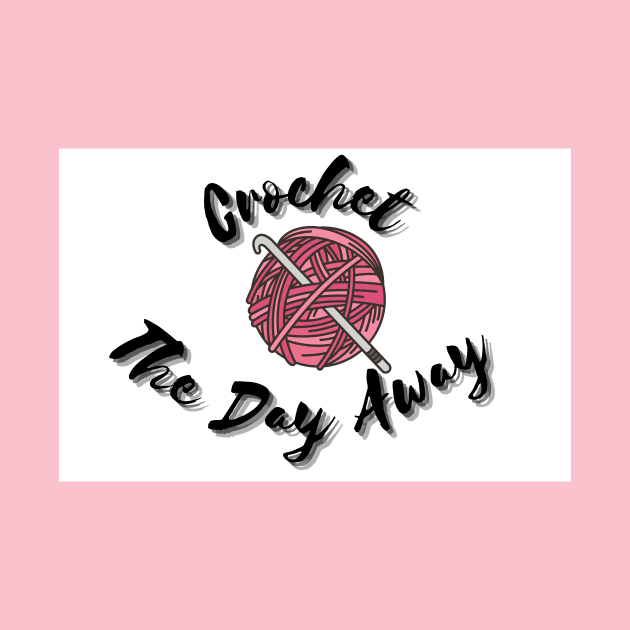 Crochet the Day Away by chronicallycrafting