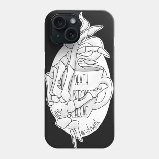 death before decaf Phone Case