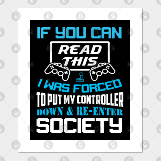 Funny Gamer Gaming Gift Ideas Sayings I Love Video Games Lover Gamer Gifts Posters And Art Prints Teepublic