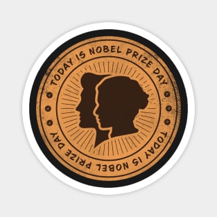 Today is Nobel Prize Day Badge Magnet