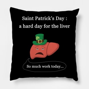 Saint Patrick's Day, a hard day for the liver Pillow