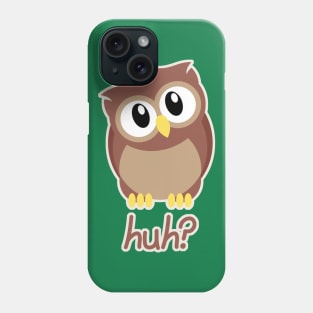 owl - huh? Phone Case