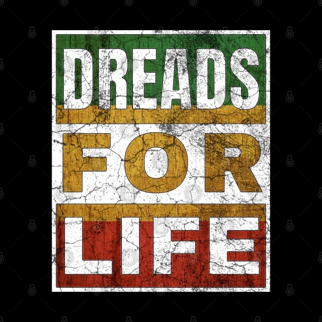 Dreads for Life by IndiPrintables