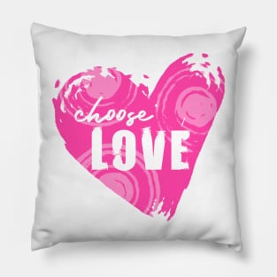 Choose Love Pink Heart For Unity and Kindness Pillow