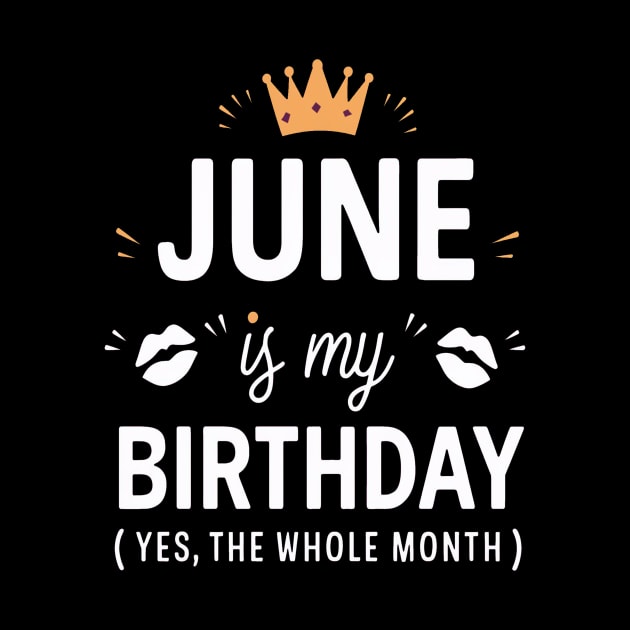 June Is My Birthday - Yes, The Whole Month by mattiet