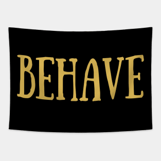 Behave Typography Inspirational Word Retro Yellow Tapestry