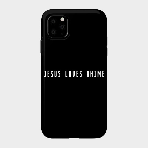 Jesus Loves Anime Jesus Phone Case Teepublic