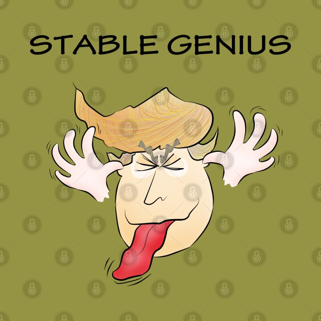 Donald J. Trump: stable genius at work by shackledlettuce