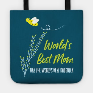 Mothers Day Worlds Best Mom from Daughter Tote