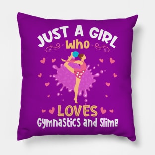 Just a Girl who loves Gymnastics Slime Pillow