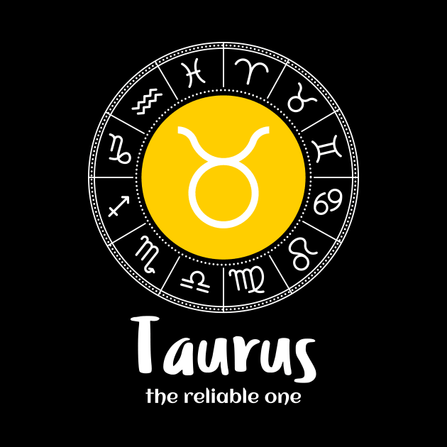 Taurus The Reliable One Zodiac Sign by Science Puns