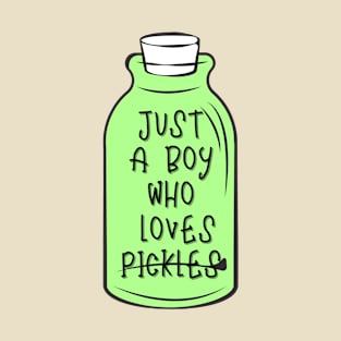 just a boy who loves pickles T-Shirt