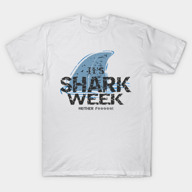 It S Shark Week Mf Gretchen Whitmer Its Shark Week T Shirt Teepublic