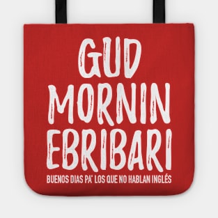 Gud Mornin Ebribari Tote