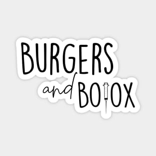 Burgers and botox selling sunset netflix quote Magnet