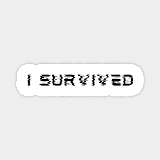 I Survived 2023 Magnet