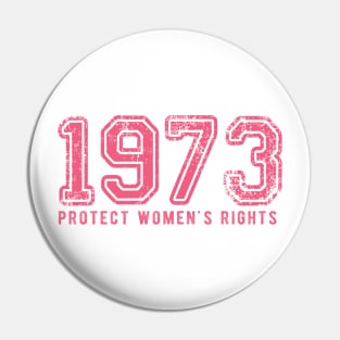 Protect Women's Rights 1973 Pin