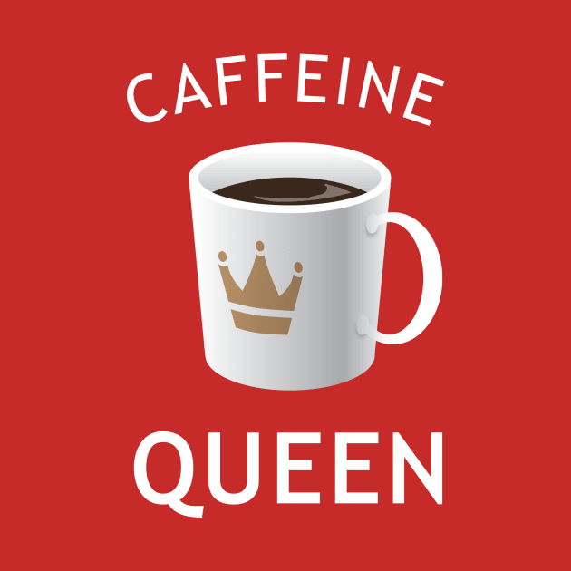 Caffeine Queen by DubyaTee