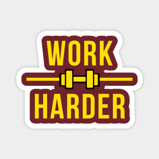 Work Harder Magnet