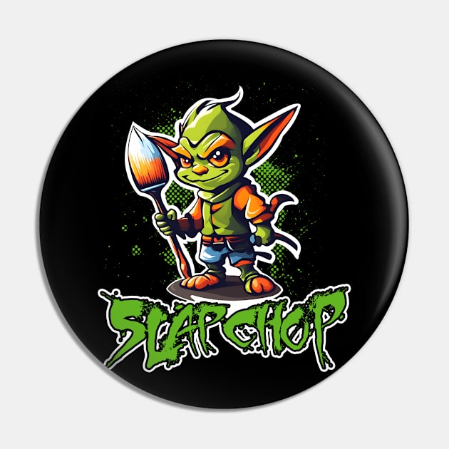 Slap Chop Goblin Pin by SimonBreeze