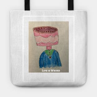 Life is Weird Tote